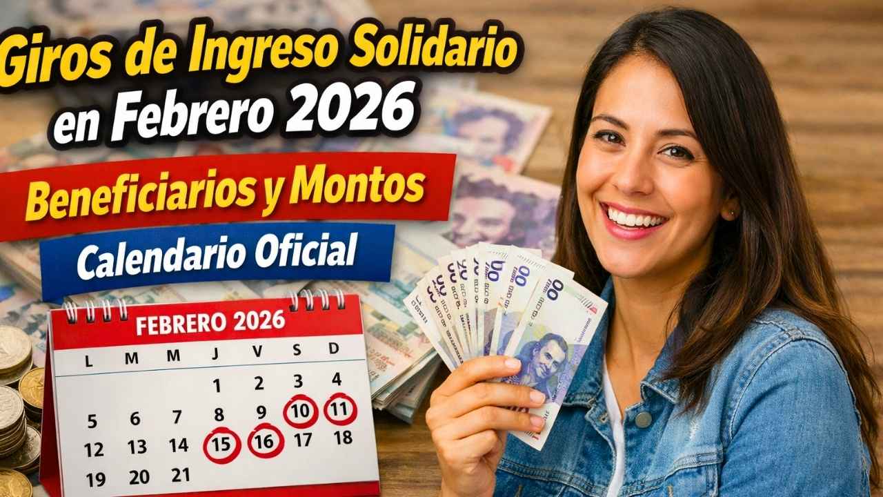 Giros de Ingreso Solidario en Febrero 2026 – Beneficiarios, Montos y Calendario Oficial – Beneficiarios, Montos y Calendario Oficial